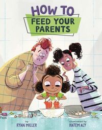 Produktbild: Miller, R: How to Feed Your Parents