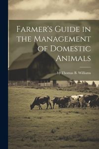 Produktbild: Farmer's Guide in the Management of Domestic Animals