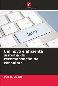 Produktbild: Um novo e eficiente sistema de recomenda&ccedil;&atilde;o de consultas