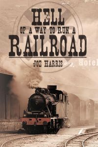 Produktbild: Hell of a Way to Run a Railroad