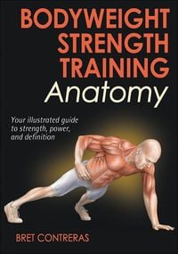 Bild vom Artikel Bodyweight Strength Training Anatomy vom Autor Bret Contreras