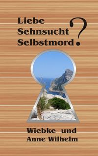 Produktbild: Liebe - Sehnsucht - Selbstmord?