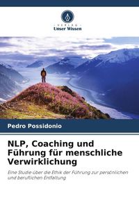 Produktbild: NLP, Coaching und F&uuml;hrung f&uuml;r menschliche Verwirklichung