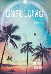 Produktbild: Canedo, K: Unfolding, as It Should