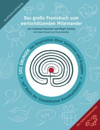 Produktbild: Das gro&szlig;e Praxisbuch zum wertsch&auml;tzenden Miteinander