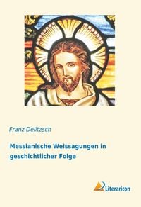 Produktbild: Messianische Weissagungen in geschichtlicher Folge