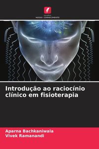 Produktbild: Introdu&ccedil;&atilde;o ao racioc&iacute;nio cl&iacute;nico em fisioterapia