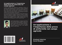 Produktbild: Un'applicazione e l'importanza della prova di uniformit&agrave; nel campo agricolo