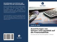 Produktbild: Auswirkungen von Solvenz und Liquidit&auml;t auf die Finanzstabilit&auml;t