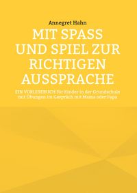 Produktbild: Mit Spa&szlig; und Spiel zur richtigen Aussprache