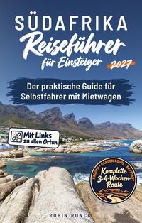 Produktbild: S&uuml;dafrika Reisef&uuml;hrer f&uuml;r Einsteiger - Der praktische Guide f&uuml;r Selbstfahrer mit Mietwagen