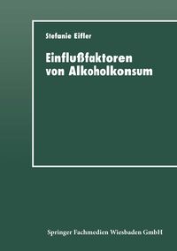 Produktbild: Einflu&szlig;faktoren von Alkoholkonsum
