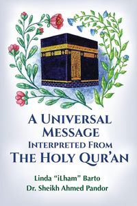Produktbild: A Universal Message Interpreted from the Holy Qur'an