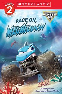 Produktbild: Monster Jam: Race On, Megalodon (Scholastic Level 2 Reader)