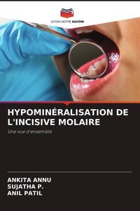 Produktbild: Hypomin&eacute;ralisation De L'incisive Molaire