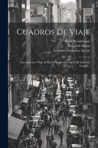 Produktbild: Cuadros De Viaje: Introducci&oacute;n. Viaje Al Hartz. Norderney. Ideas (el Libro Le Grand)...