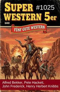 Produktbild: Super Western 5er Band 1025 - F&uuml;nf gute Western