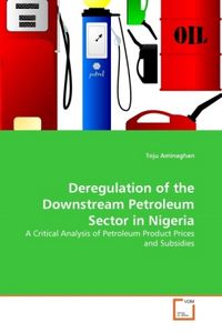 Produktbild: Aminaghan, T: Deregulation of the Downstream Petroleum Secto
