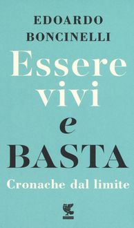 Produktbild: Essere vivi e basta. Cronache dal limite