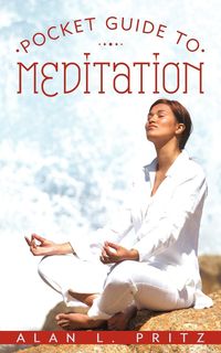 Bild vom Artikel Pocket Guide to Meditation vom Autor L. Pritz Alan L. Pritz