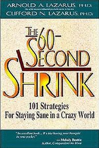 Bild vom Artikel The 60-Second Shrink: 101 Strategies for Staying Sane in a Crazy World vom Autor Arnold Lazarus