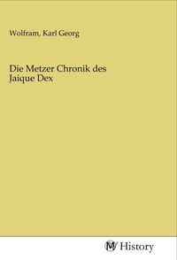 Produktbild: Die Metzer Chronik des Jaique Dex