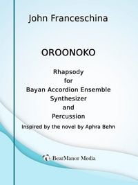 Produktbild: Oroonoko - Rhapsody for Bayan Accordion Ensemble Synthesizer and Percussion