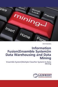 Produktbild: Information Fusion(Ensemble System)in Data Warehousing and Data Mining