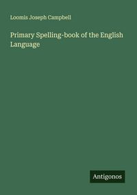 Produktbild: Primary Spelling-book of the English Language