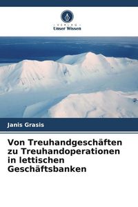 Produktbild: Von Treuhandgesch&auml;ften zu Treuhandoperationen in lettischen Gesch&auml;ftsbanken
