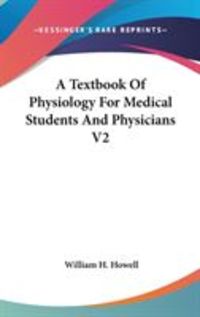Produktbild: A Textbook of Physiology for Medical Students and Physicians V2