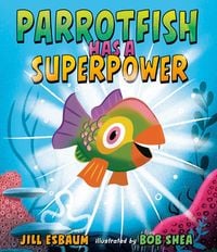 Produktbild: Parrotfish Has a Superpower