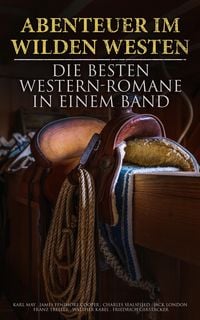 Produktbild: Abenteuer im Wilden Westen: Die Besten Western-Romane in einem Band