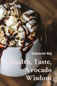 Produktbild: Health, Taste, Avocado Wisdom