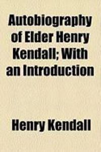 Produktbild: Autobiography of Elder Henry Kendall; With an Introduction