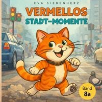 Produktbild: Vermellos Stadt-Momente Ein Katzen-Kinderbuch &uuml;ber Abenteuer in der Stadt