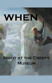 Produktbild: When; Night at the Creepy Museum