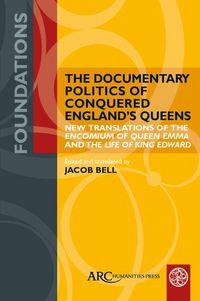 Produktbild: The Documentary Politics of Conquered England's Queens