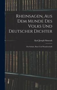 Produktbild: Rheinsagen, Aus Dem Munde Des Volks Und Deutscher Dichter