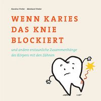 Produktbild: Wenn Karies das Knie blockiert