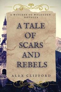 Produktbild: A Tale of Scars and Rebels