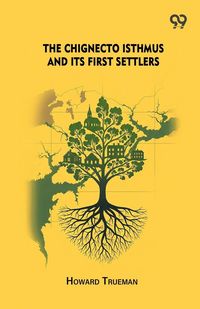 Produktbild: The Chignecto Isthmus And Its First Settlers