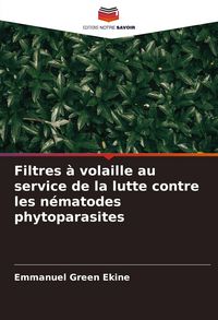 Produktbild: Filtres &agrave; volaille au service de la lutte contre les n&eacute;matodes phytoparasites