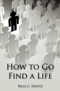 Produktbild: How to Go Find a Life