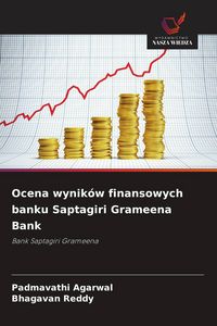 Produktbild: Ocena wynik&oacute;w finansowych banku Saptagiri Grameena Bank