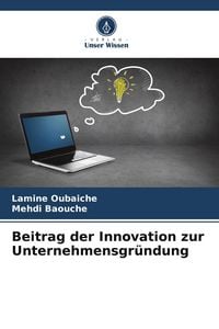 Produktbild: Beitrag der Innovation zur Unternehmensgr&uuml;ndung