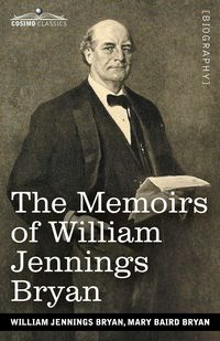 Produktbild: The Memoirs of William Jennings Bryan