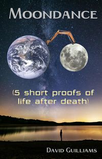Produktbild: Moondance (5 short proofs of life after death)