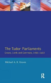 Produktbild: Graves, M: Tudor Parliaments,The Crown,Lords and Commons,148