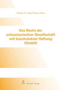 Produktbild: Das Recht der schweizerischen Gesellschaft mit beschr&auml;nkter Haftung (GmbH)